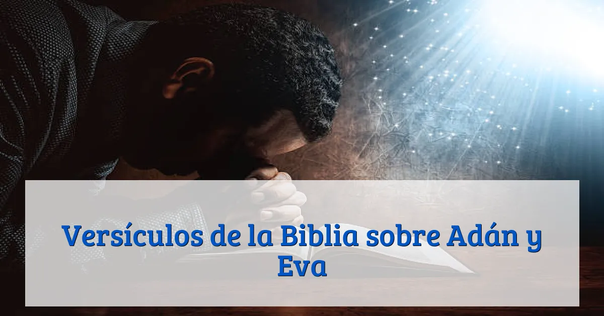 Versículos de la Biblia sobre Adán y Eva