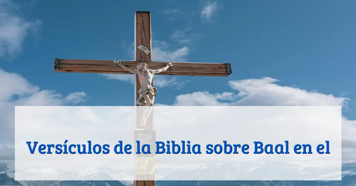 Versículos de la Biblia sobre Baal en el
