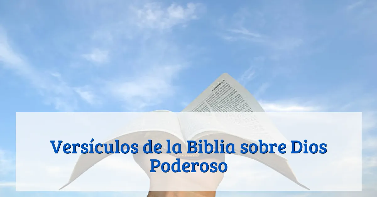 Versículos de la Biblia sobre Dios Poderoso