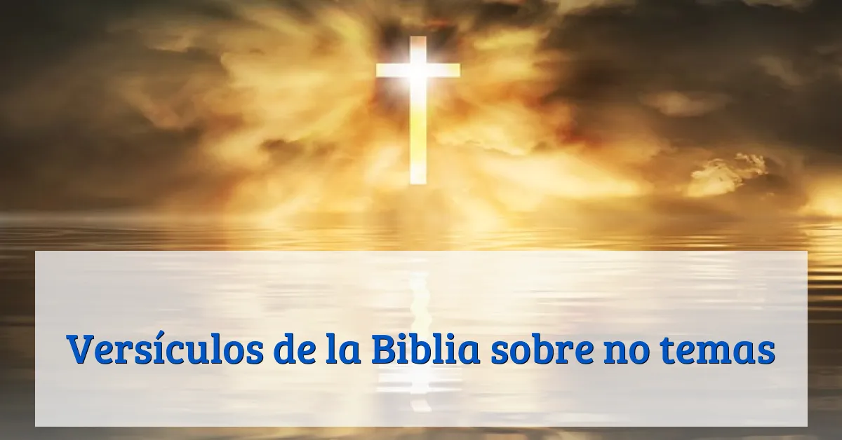 Versículos de la Biblia sobre No temas