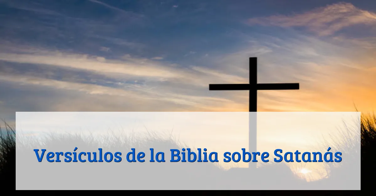 Versículos de la Biblia sobre Satanás