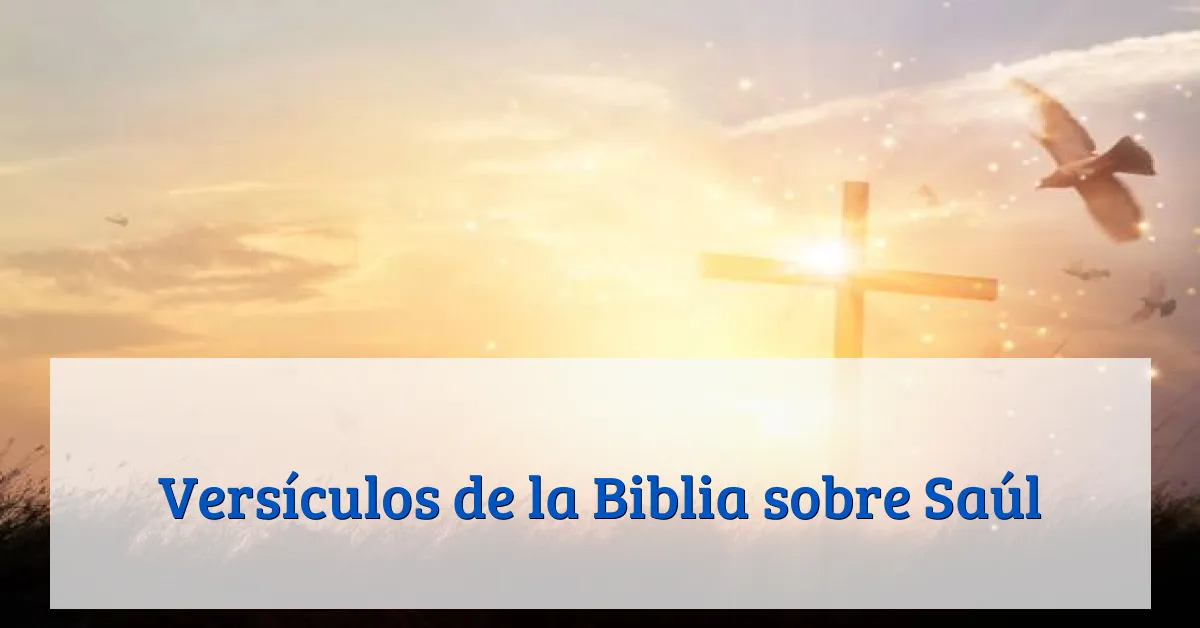 Versículos de la Biblia sobre Saúl