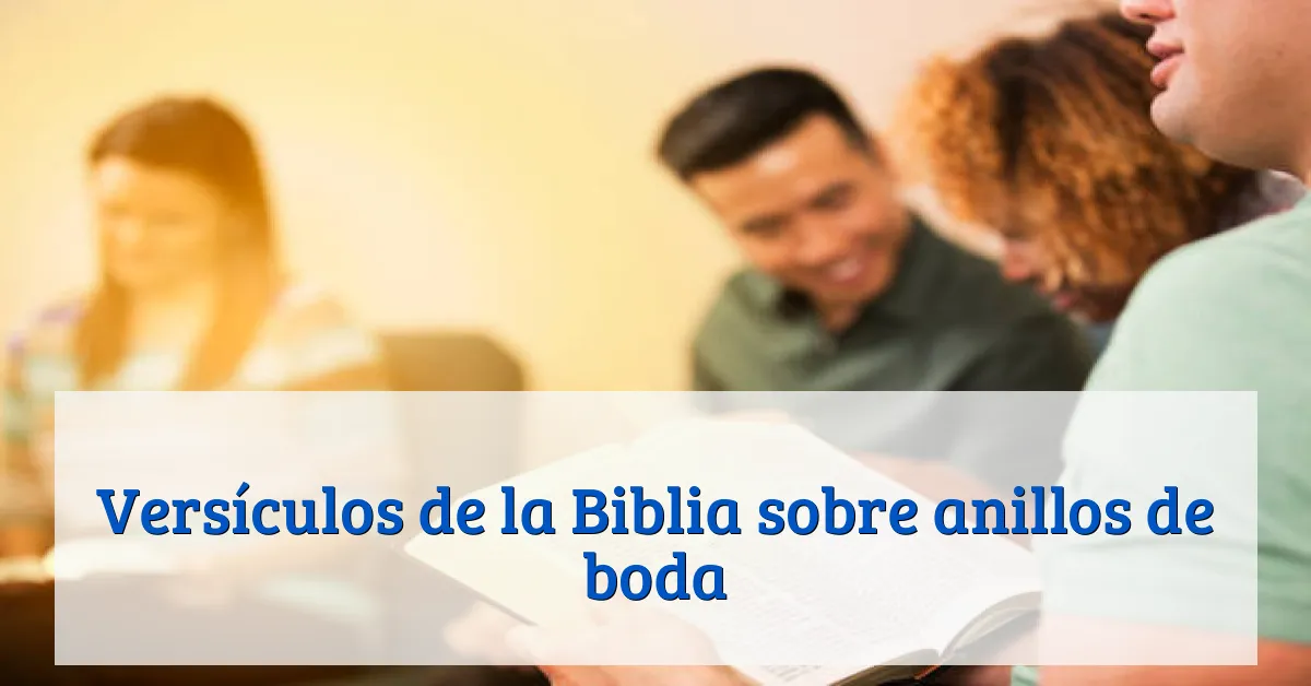 Versículos de la Biblia sobre anillos de boda