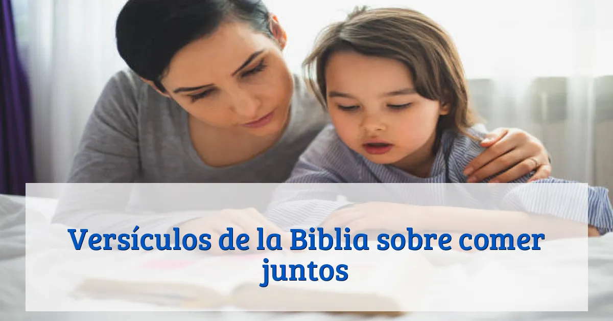 Versículos de la Biblia sobre comer juntos