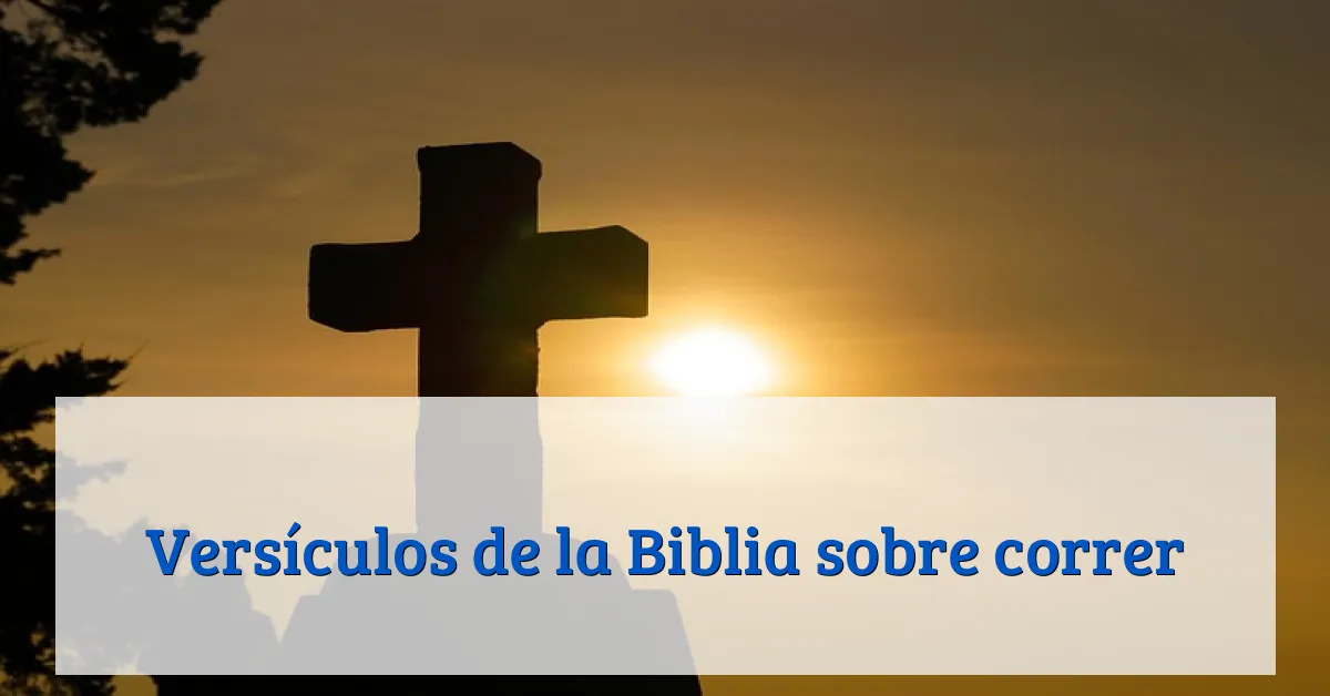 Versículos de la Biblia sobre correr