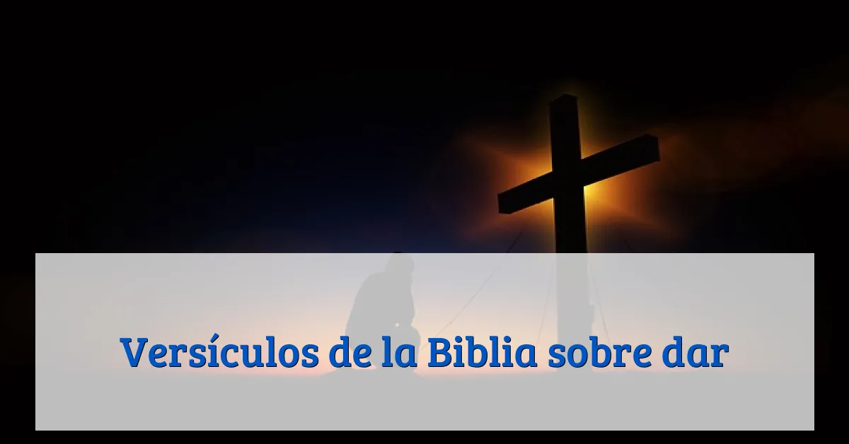 Versículos de la Biblia sobre dar