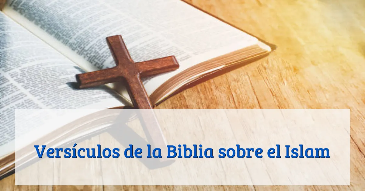 Versículos de la Biblia sobre el Islam
