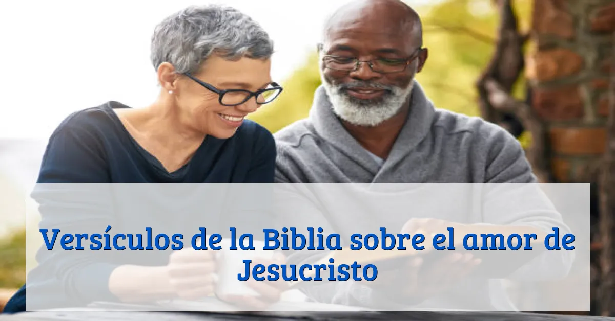 Versículos de la Biblia sobre el amor de Jesucristo