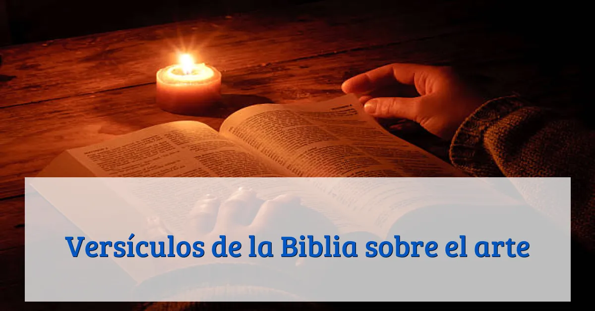 Versículos de la Biblia sobre el arte