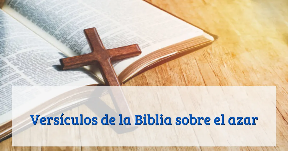 Versículos de la Biblia sobre el azar