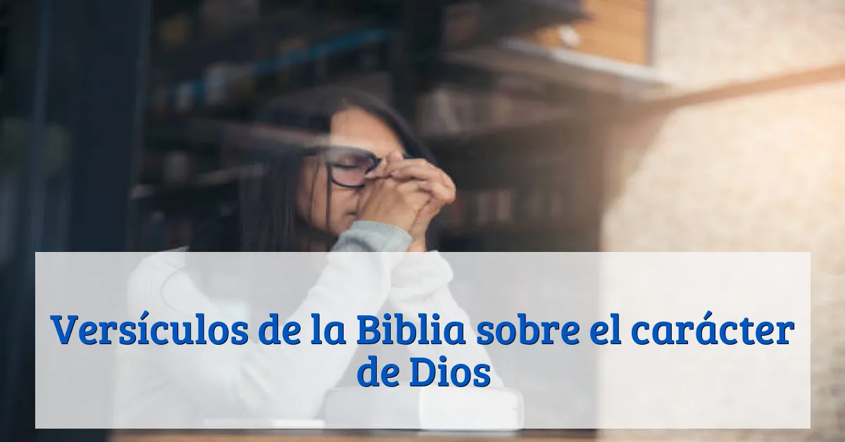 Versículos de la Biblia sobre el carácter de Dios