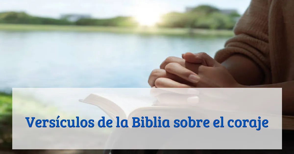 Versículos de la Biblia sobre el coraje