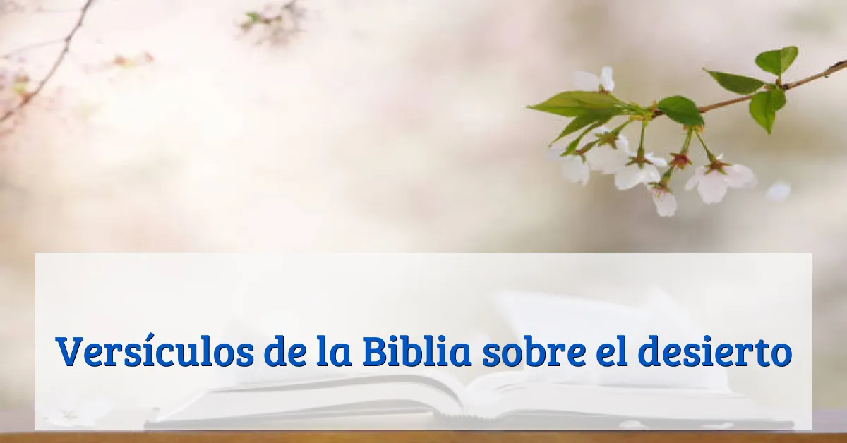 Versículos de la Biblia sobre el desierto