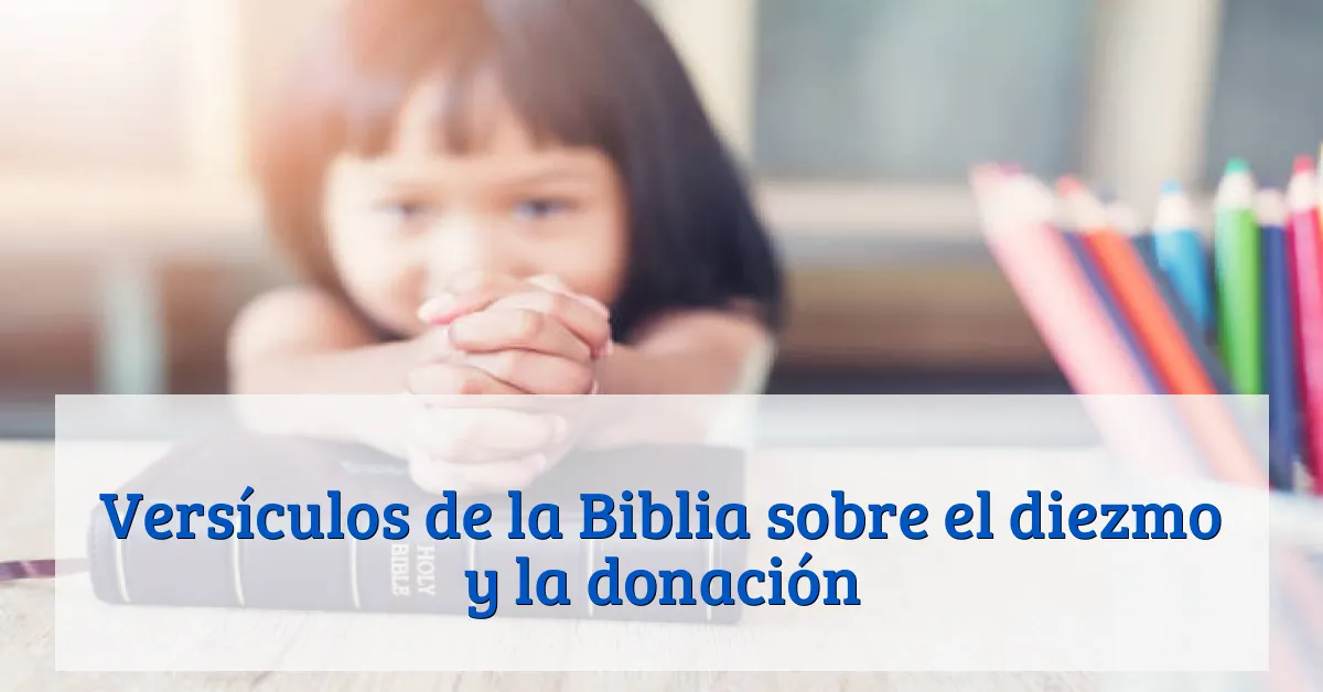Versículos de la Biblia sobre el diezmo y la donación