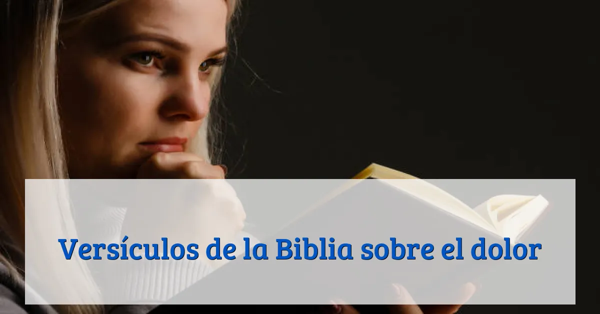 Versículos de la Biblia sobre el dolor