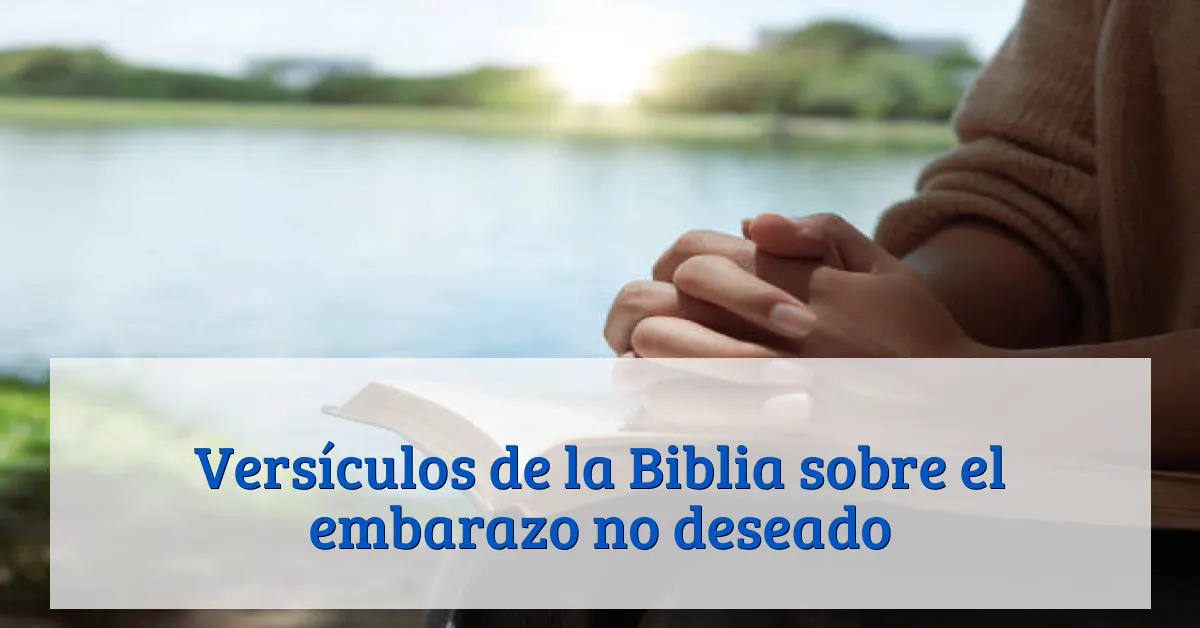 Versículos de la Biblia sobre el embarazo no deseado