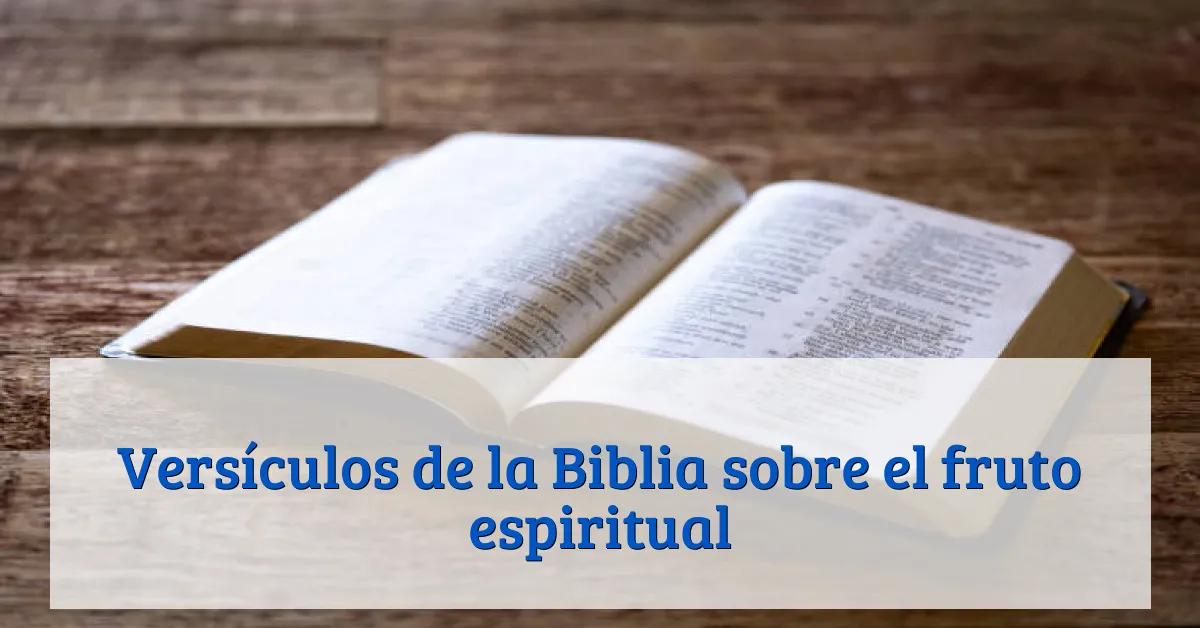 Versículos de la Biblia sobre el fruto espiritual