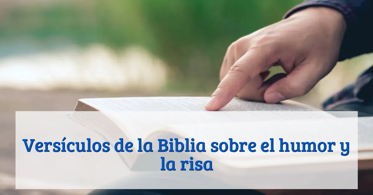 Versículos de la Biblia sobre el humor y la risa