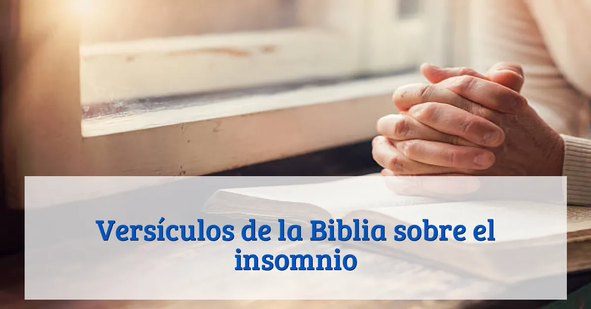 Versículos de la Biblia sobre el insomnio
