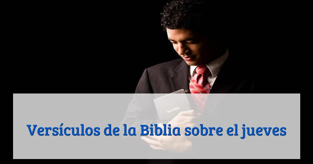 Versículos de la Biblia sobre el jueves