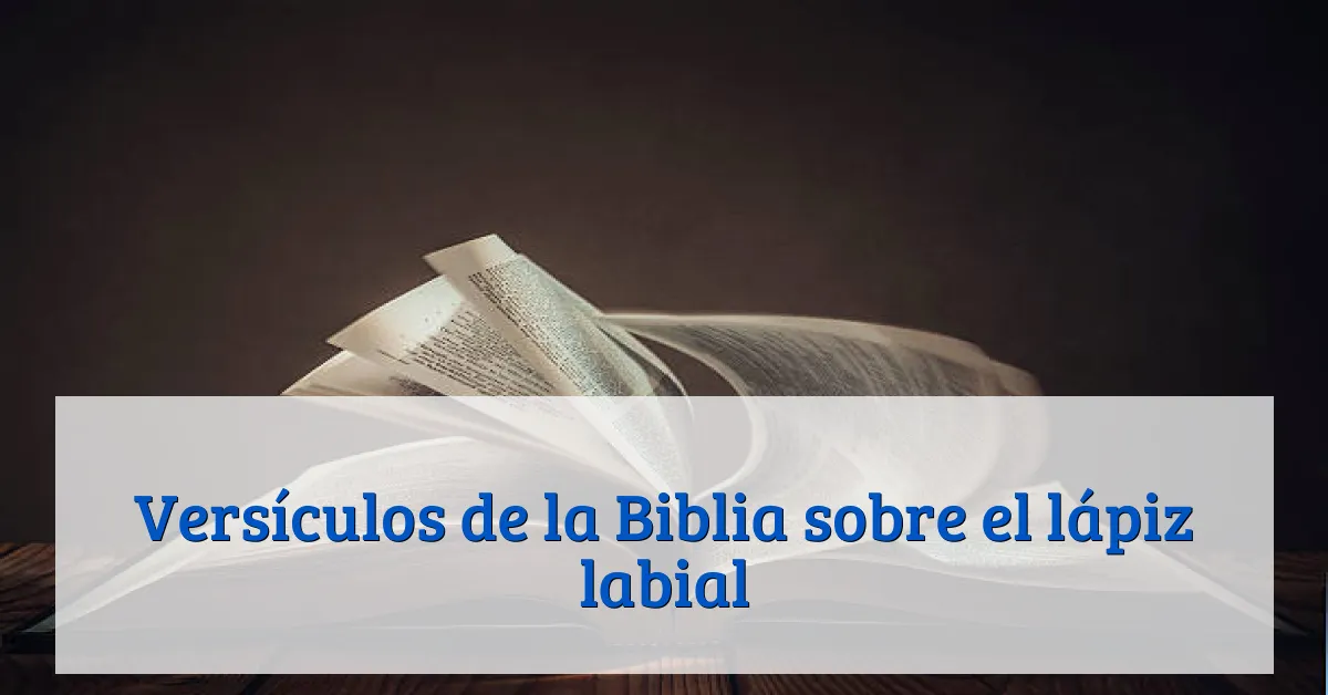Versículos de la Biblia sobre el lápiz labial