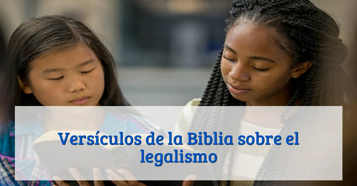 Versículos de la Biblia sobre el legalismo
