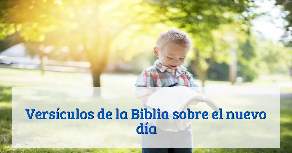 Versículos de la Biblia sobre el nuevo día