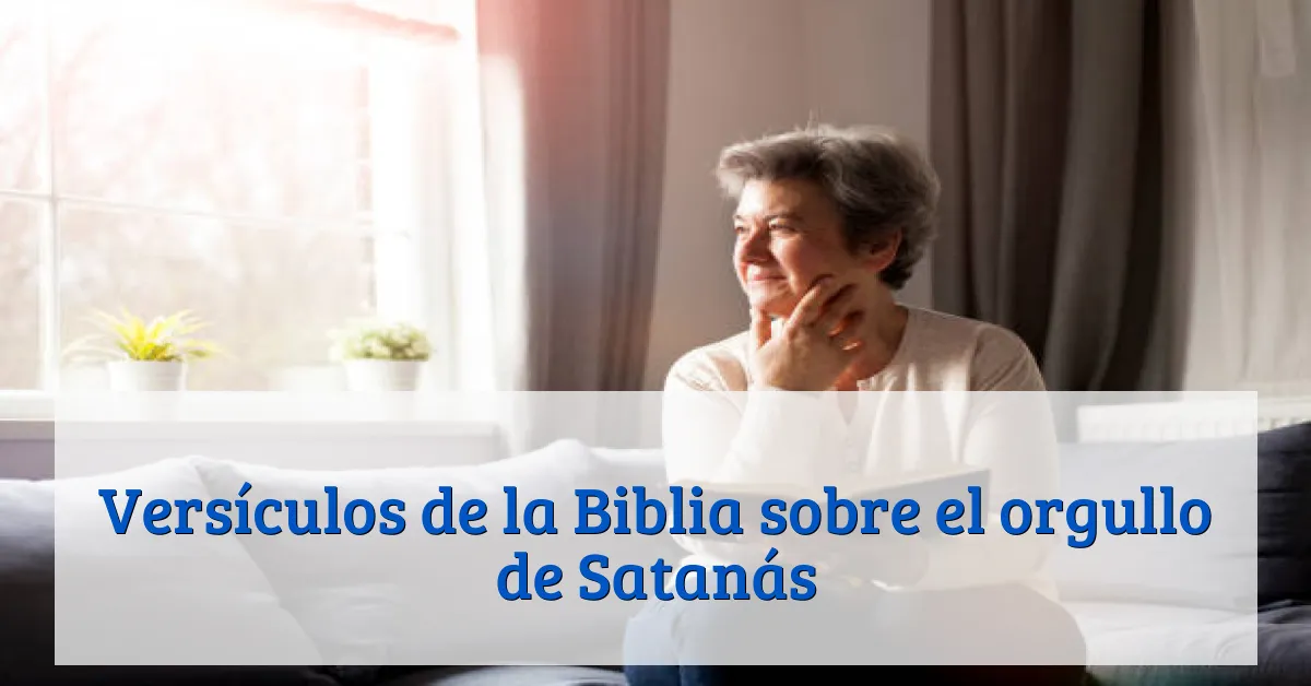 Versículos de la Biblia sobre el orgullo de Satanás