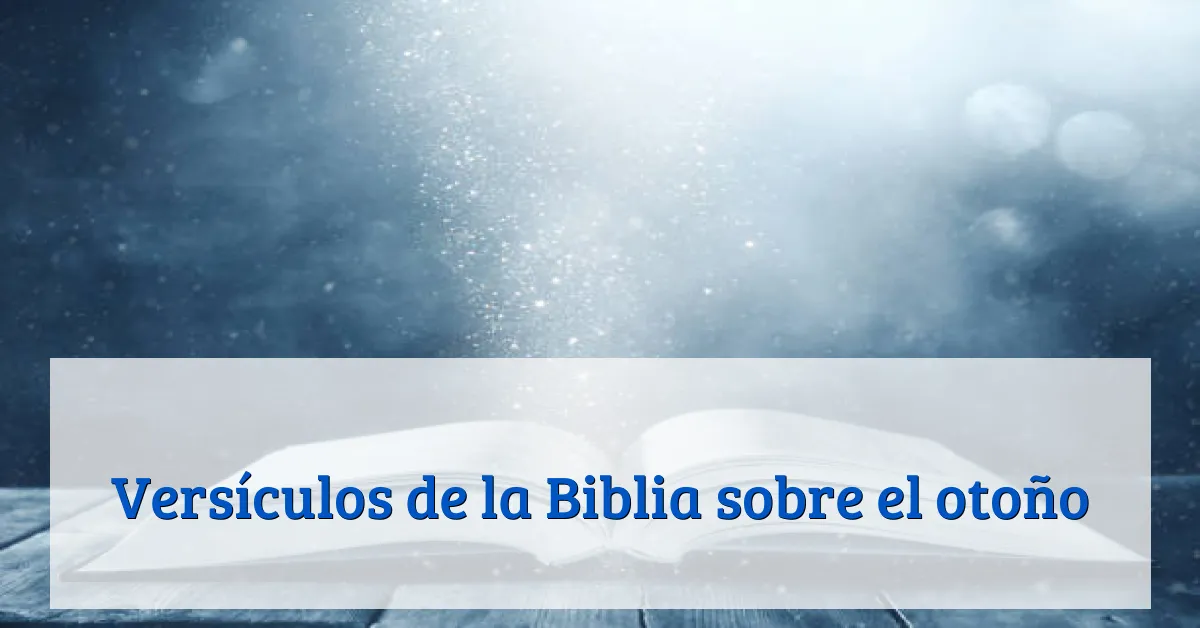 Versículos de la Biblia sobre el otoño
