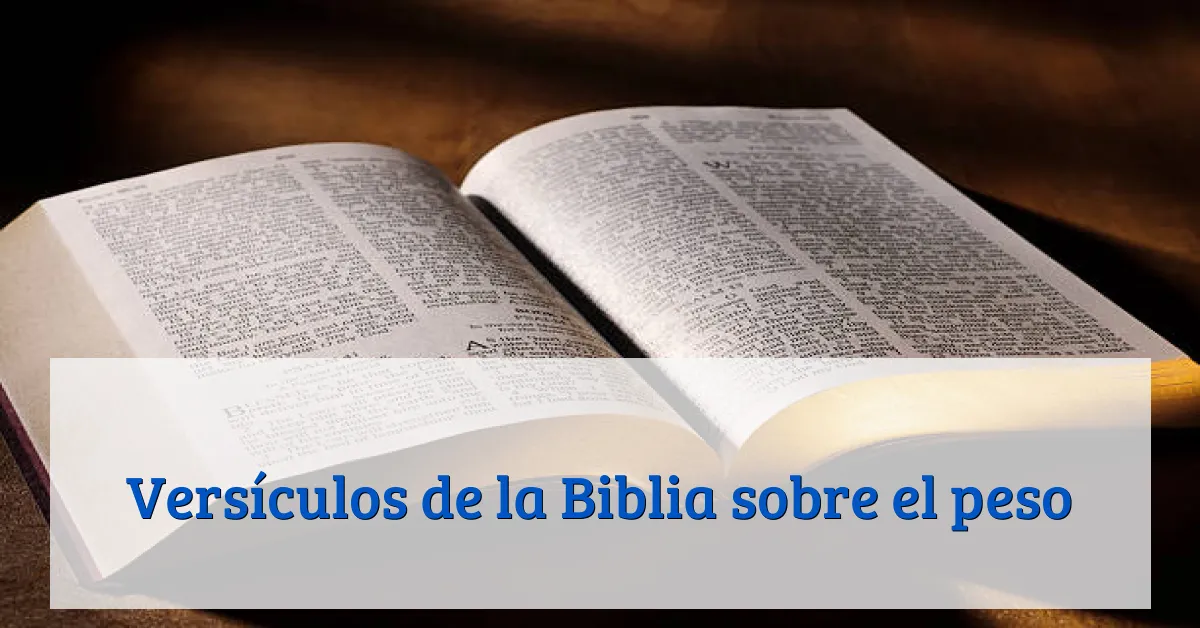 Versículos de la Biblia sobre el peso