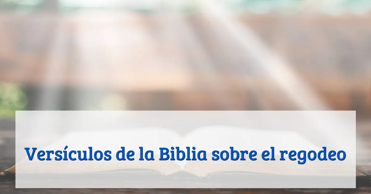 Versículos de la Biblia sobre el regodeo