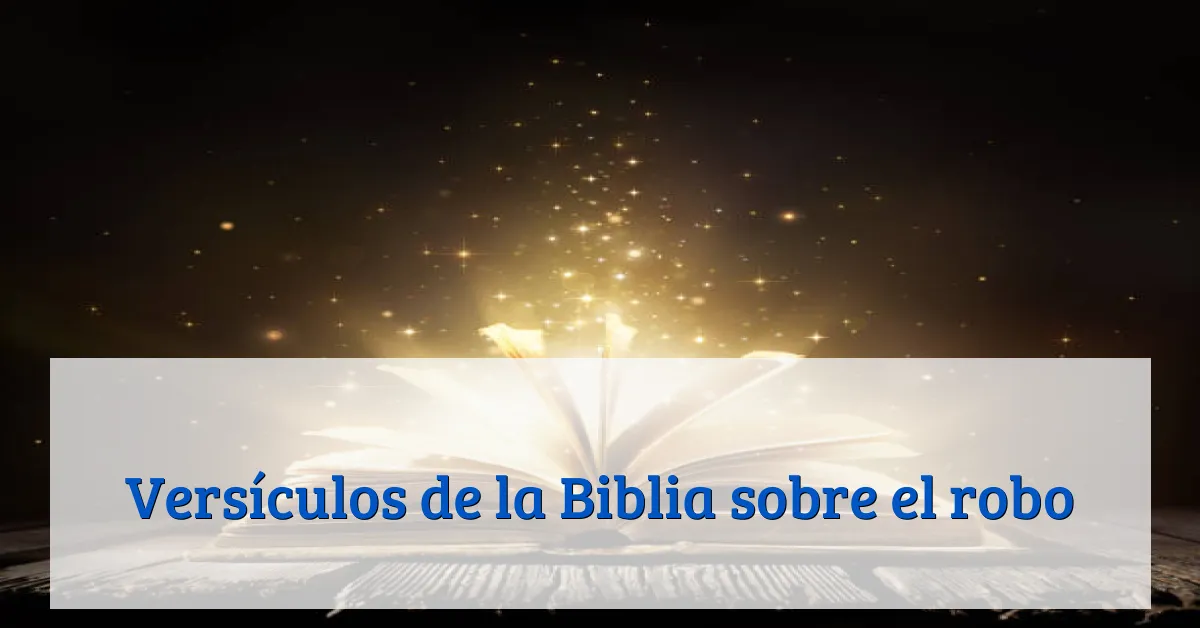 Versículos de la Biblia sobre el robo