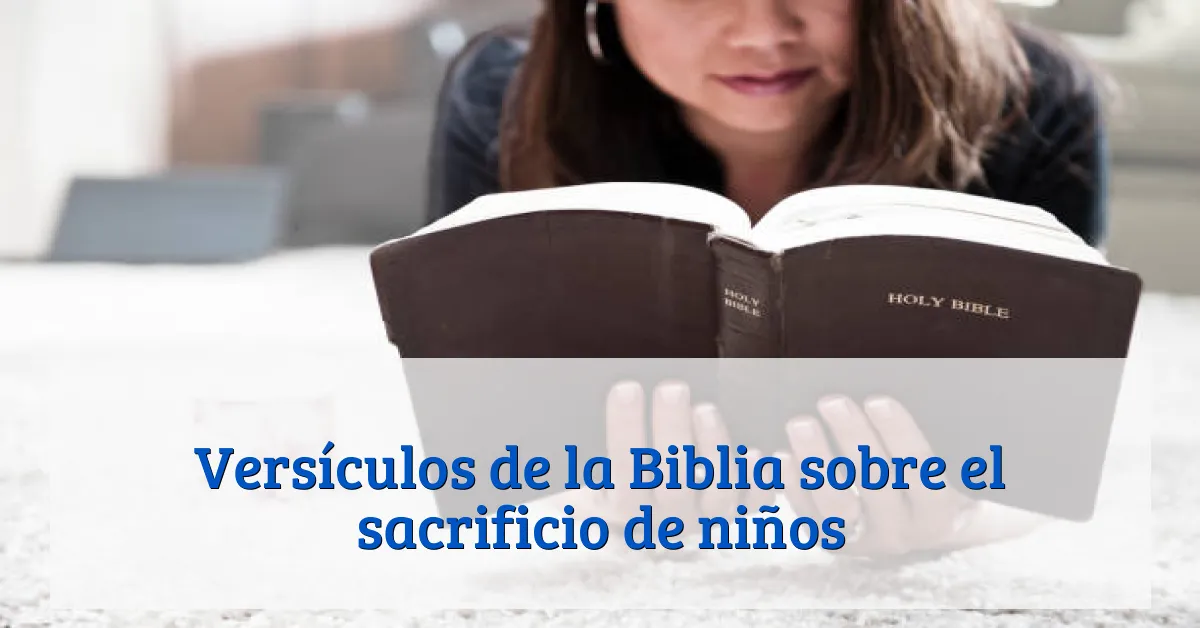 Versículos de la Biblia sobre el sacrificio de niños