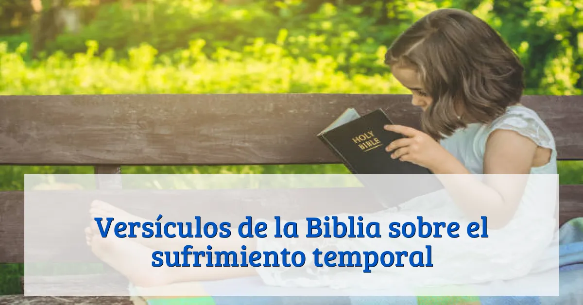Versículos de la Biblia sobre el sufrimiento temporal