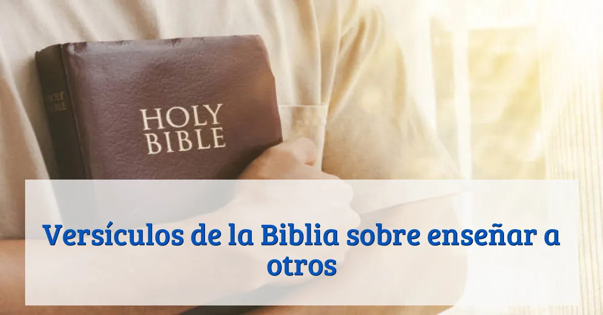 Versículos de la Biblia sobre enseñar a otros