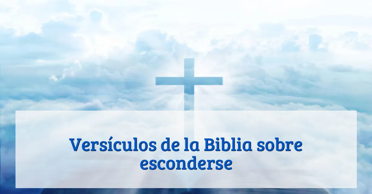 Versículos de la Biblia sobre esconderse