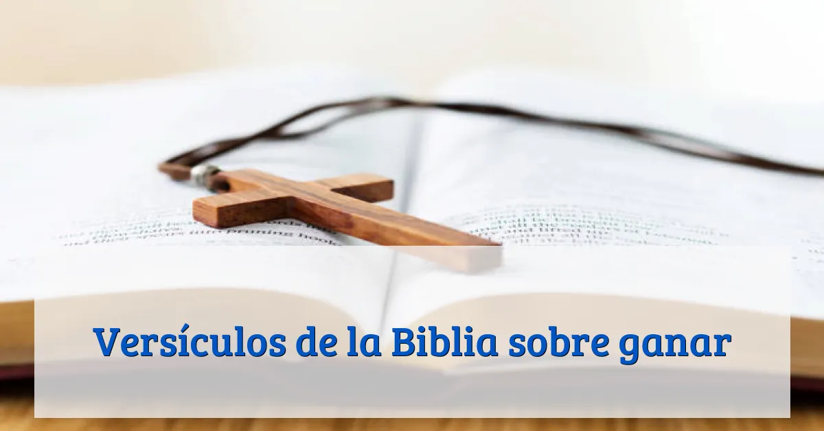 Versículos de la Biblia sobre ganar