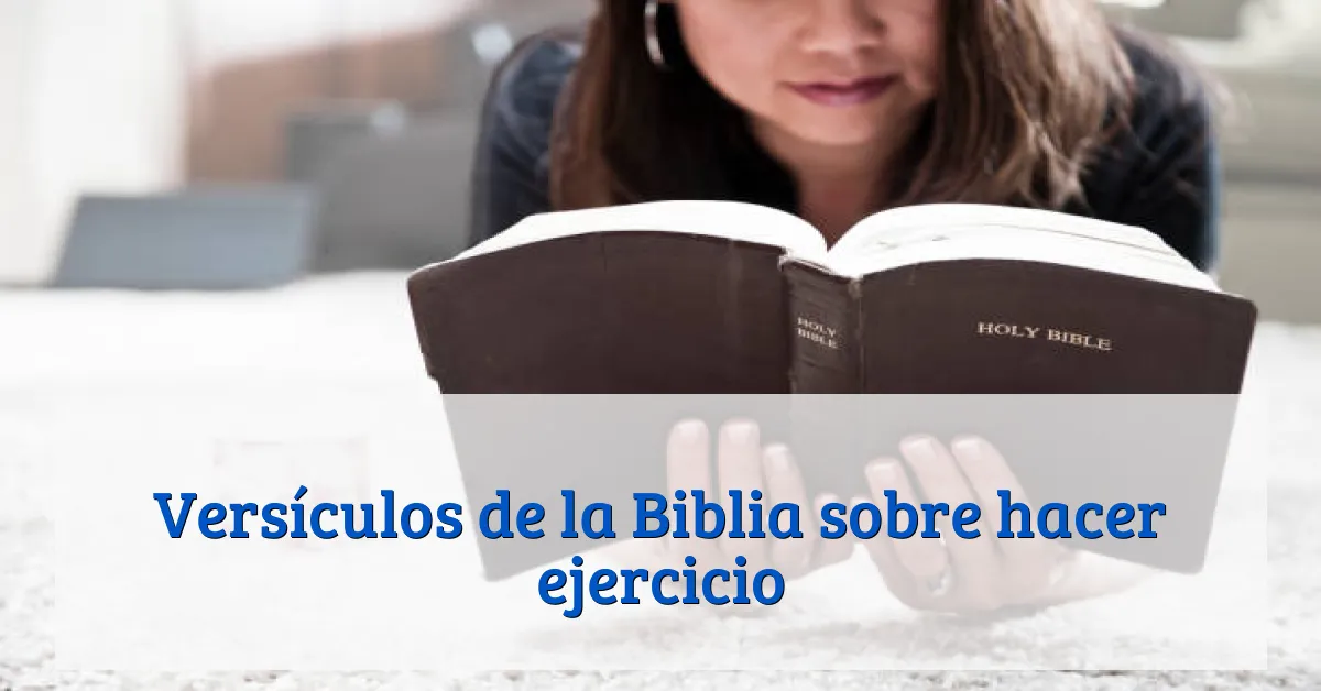 Versículos de la Biblia sobre hacer ejercicio