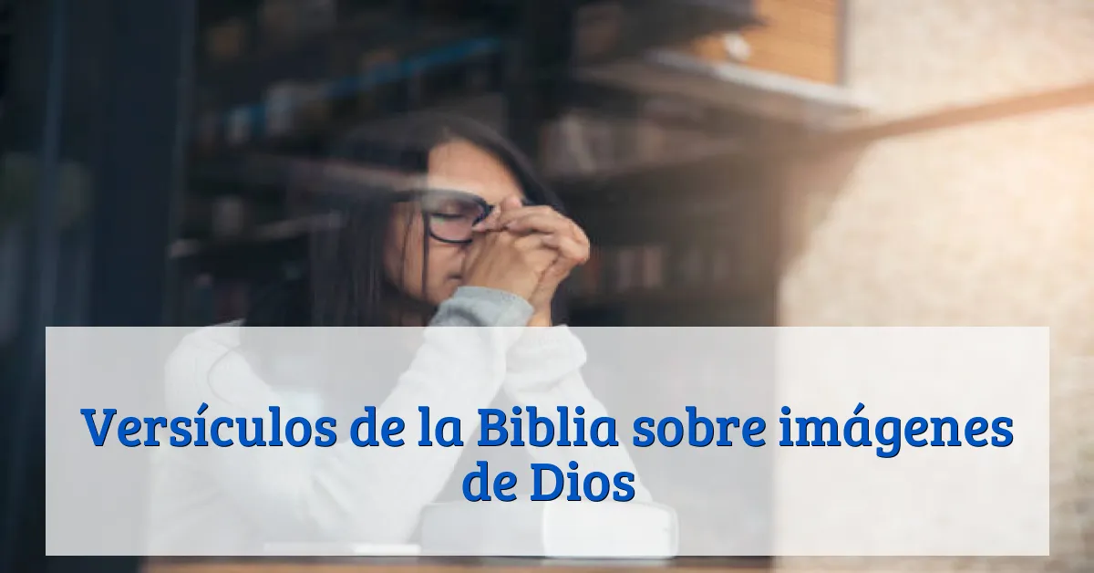 Versículos de la Biblia sobre imágenes de Dios