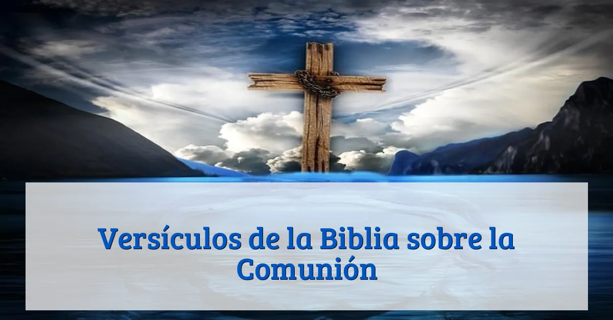 Versículos de la Biblia sobre la Comunión