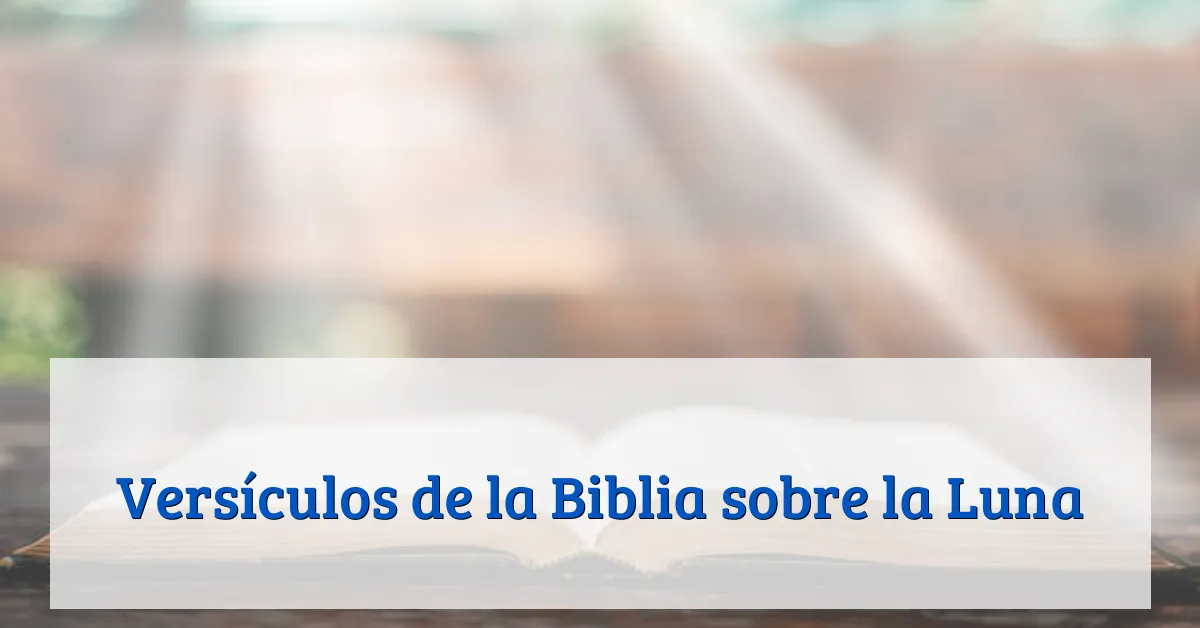 Versículos de la Biblia sobre la Luna