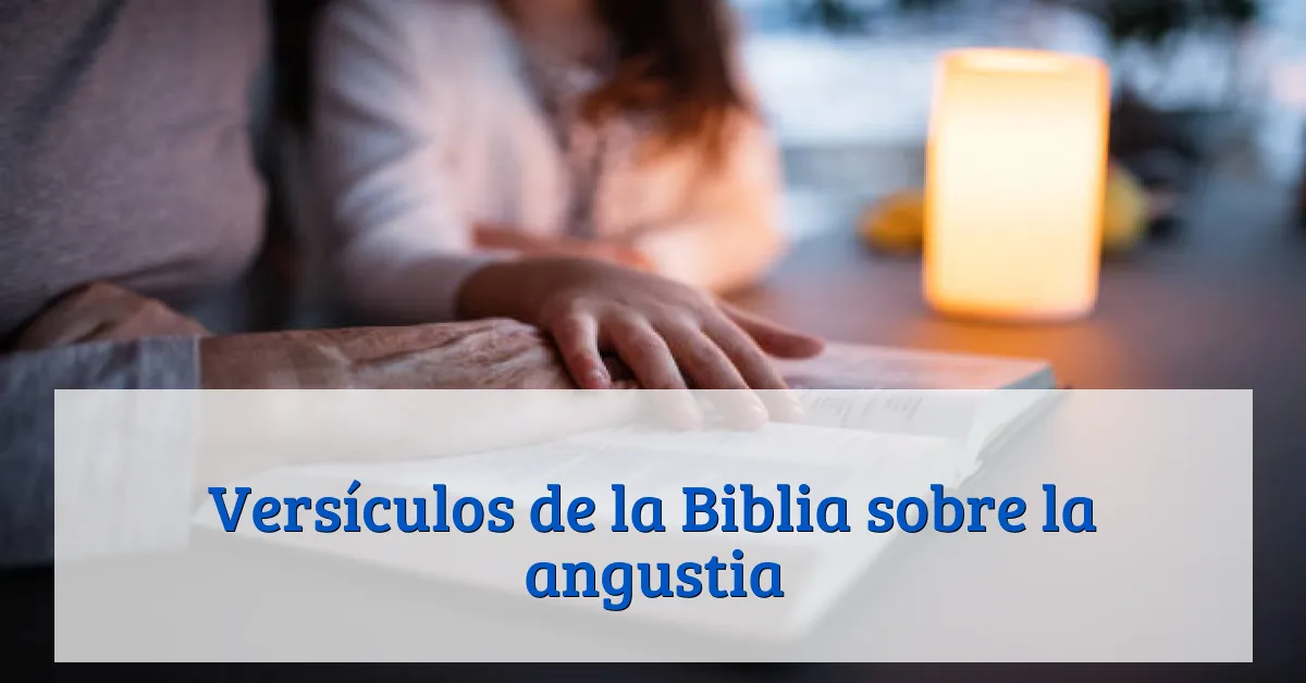 Versículos de la Biblia sobre la angustia