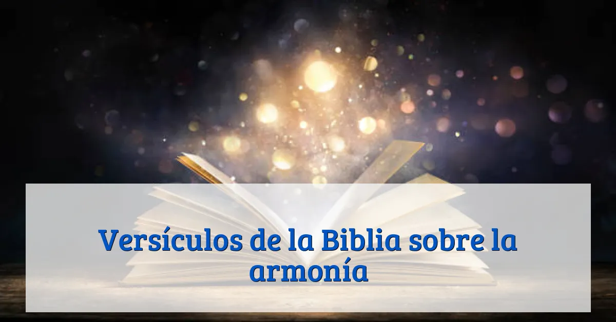 Versículos de la Biblia sobre la armonía