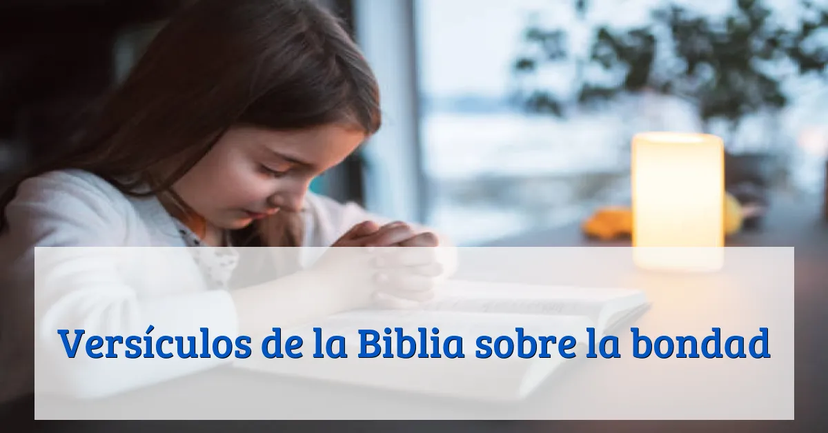 Versículos de la Biblia sobre la bondad