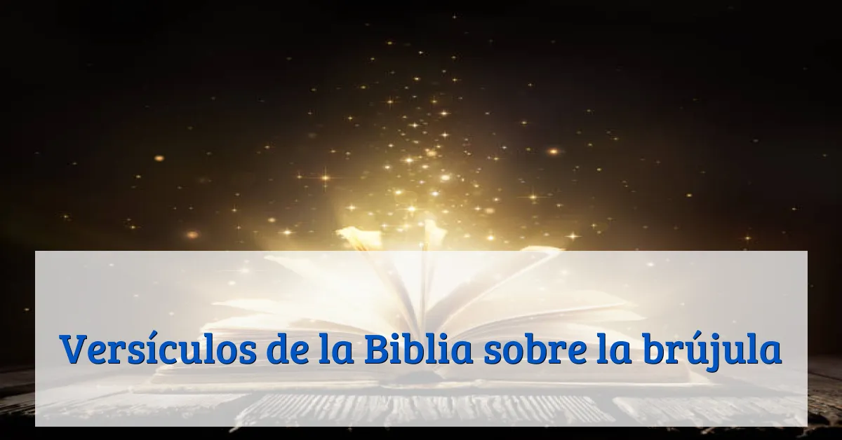 Versículos de la Biblia sobre la brújula