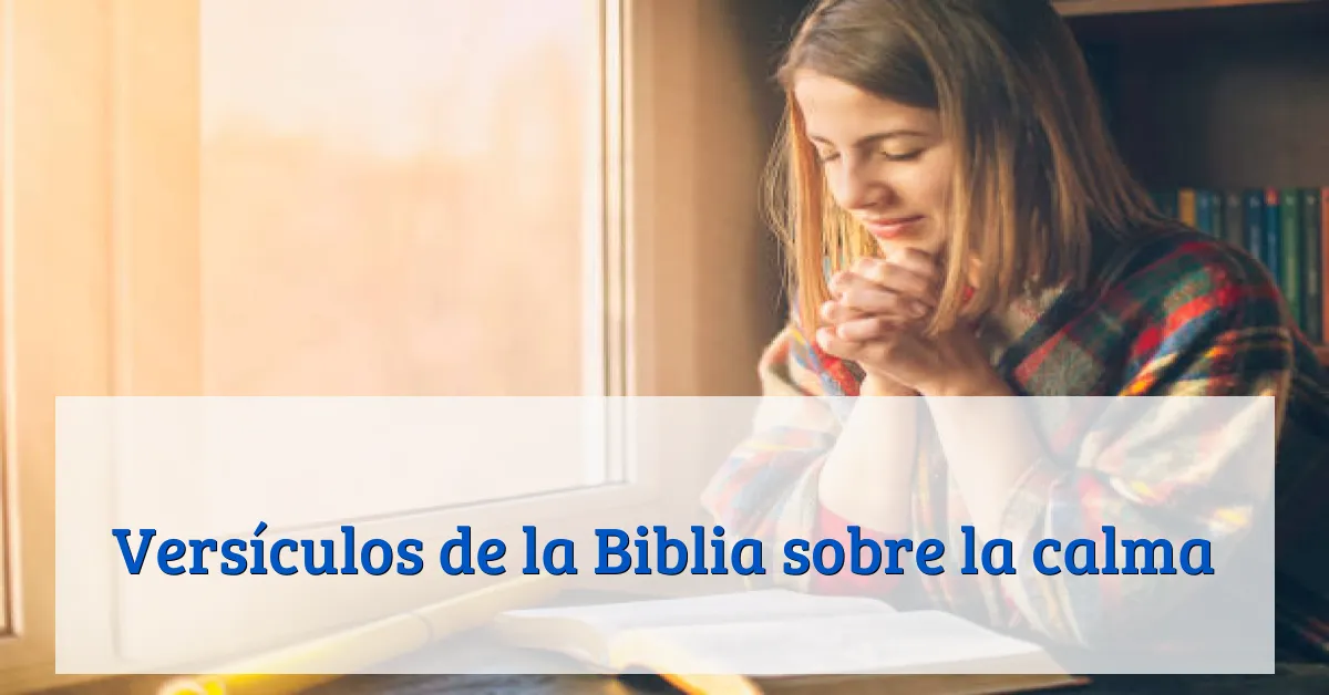 Versículos de la Biblia sobre la calma