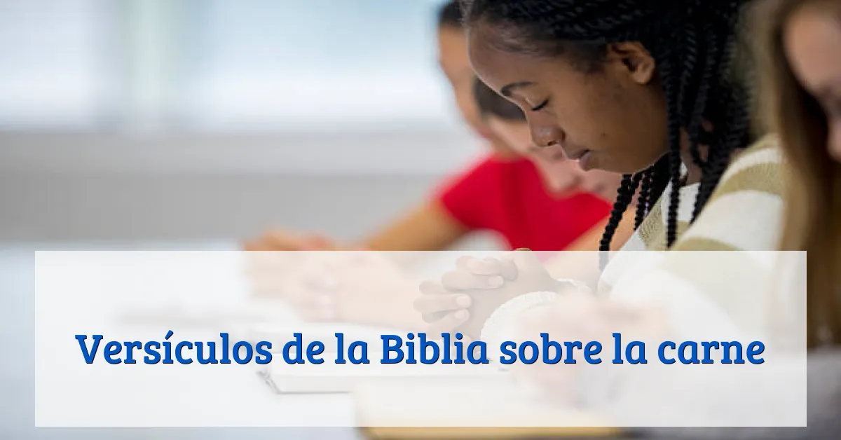Versículos de la Biblia sobre la carne