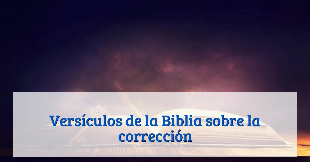 Versículos de la Biblia sobre la corrección