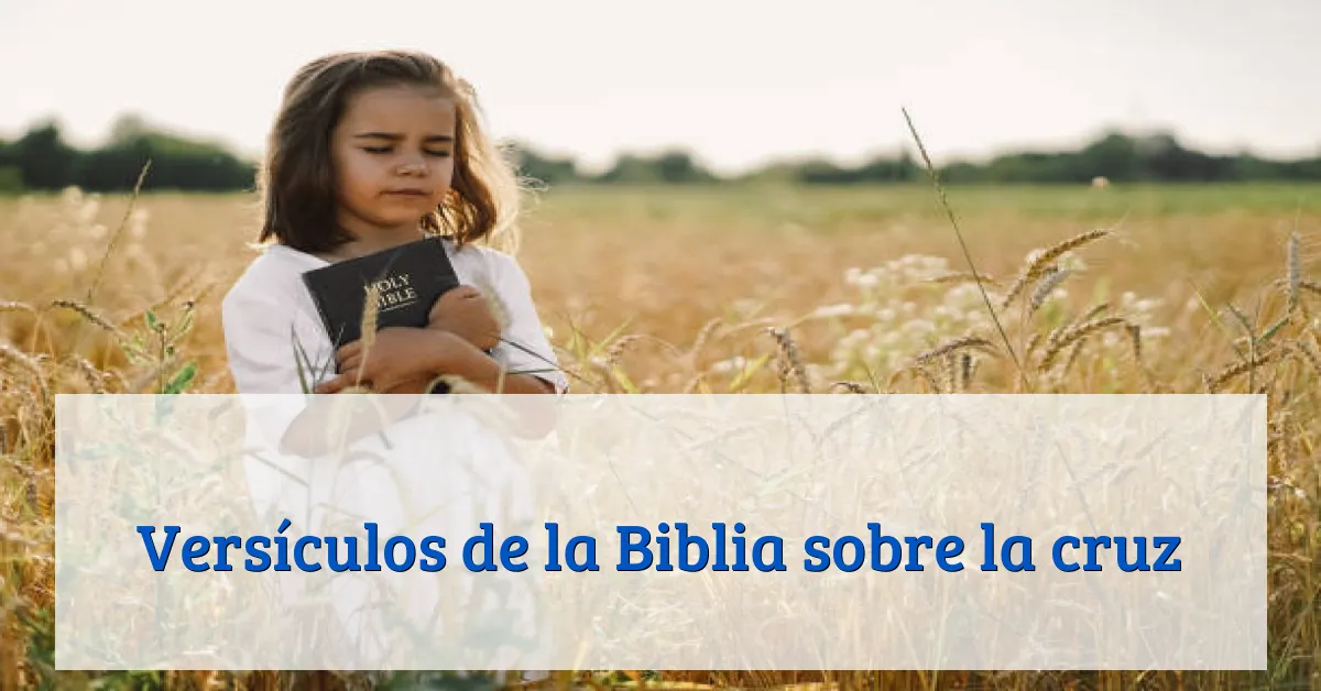 Versículos de la Biblia sobre la cruz