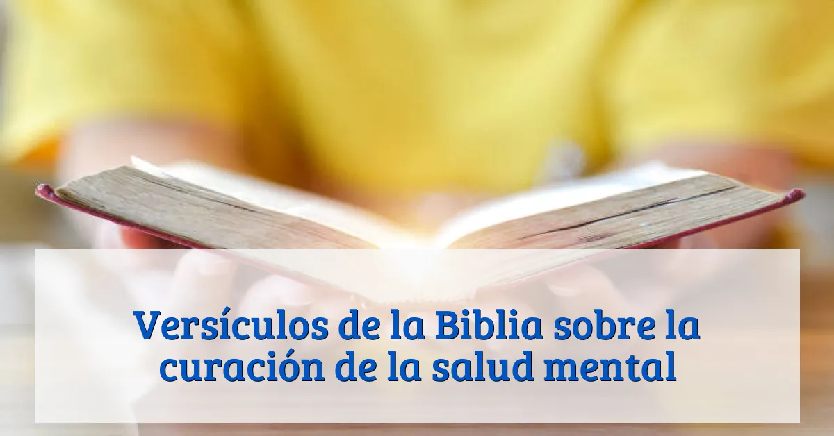 Versículos de la Biblia sobre la curación de la salud mental